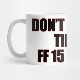 Don't waste time | FF 15 Mug